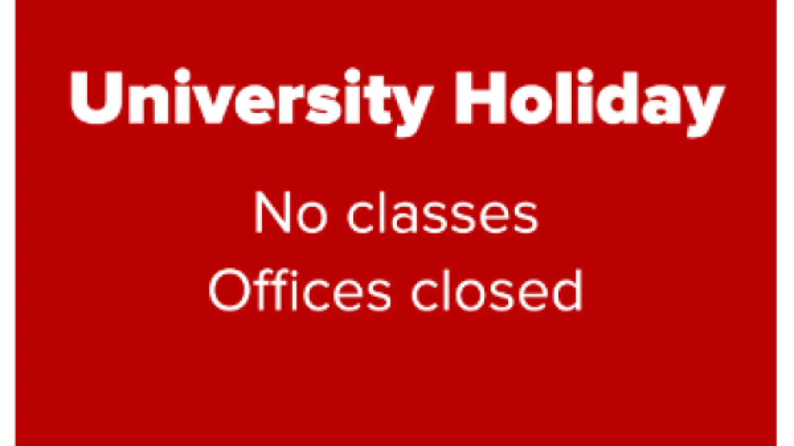 no classes, offices closed